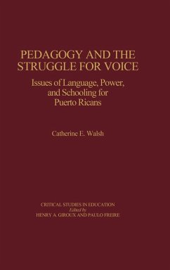 Pedagogy and the Struggle for Voice - Walsh, Catherine E.