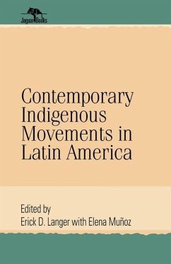 Contemporary Indigenous Movements in Latin America - Langer, Erick D