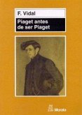 Piaget antes de ser Piaget