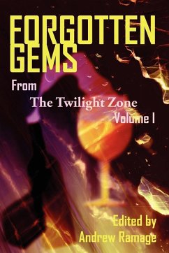 Forgotten Gems from the Twilight Zone Volume 1 - Ramage, Andrew