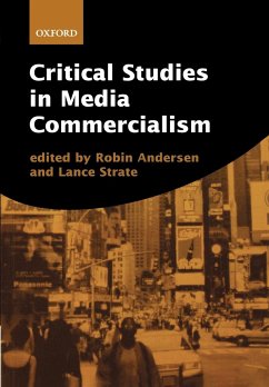 Critical Studies in Media Commercialism - Andersen, Robin; Strate, Lance