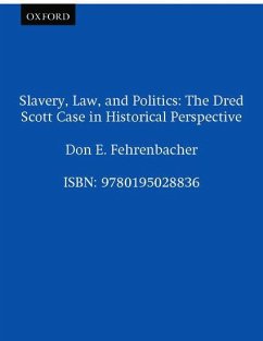 Slavery, Law, and Politics - Fehrenbacher, Don E