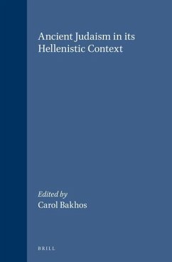 Ancient Judaism in Its Hellenistic Context - Bakhos, Carol