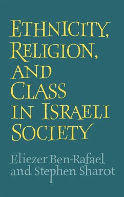 Ethnicity, Religion and Class in Israeli Society - Sharot, Stephen; Ben-Rafael, Eliezer