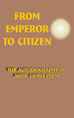 From Emperor To Citizen - Pu Yi, Aisin-Gioro