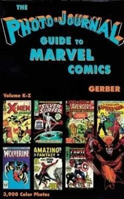 Photo-Journal Guide to Marvel Comics Volume 4 (K-Z) - Gerber, Ernst