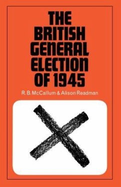 The British General Election of 1945 - McCallum, R B