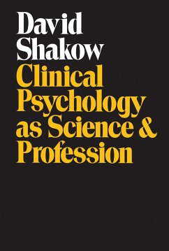 Clinical Psychology as Science and Profession - Shakow, David