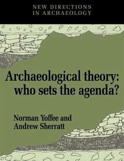 Archaeological Theory - Yoffee, Norman / Sherratt, Andrew (eds.)