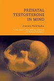 Prenatal Testosterone in Mind Prenatal Testosterone in Mind