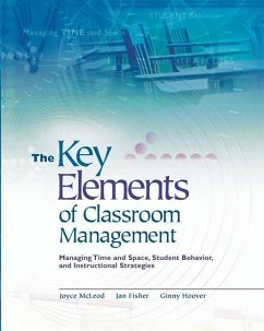 The Key Elements of Classroom Management - McLeod, Joyce; Fisher, Jan