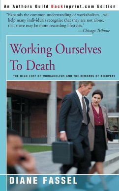 Working Ourselves to Death - Fassel, Diane