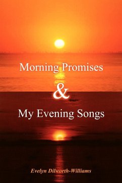 Morning Promises & My Evening Songs