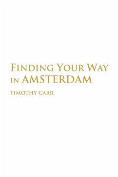 Finding Your Way In Amsterdam - Carr, Timothy
