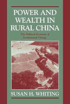 Power and Wealth in Rural China - Whiting, Susan H.; Susan H., Whiting