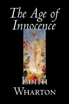 The Age of Innocence by Edith Wharton, Fiction, Classics, Romance, Horror - Wharton, Edith