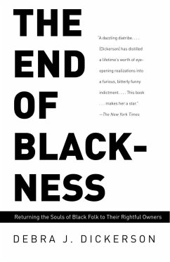 The End of Blackness - Dickerson, Debra J