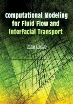 Computational Modeling for Fluid Flow and Interfacial Transport - Shyy, Wei