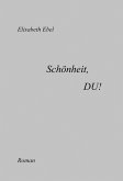 Schönheit, DU !