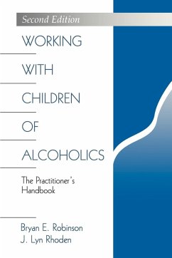 Working with Children of Alcoholics - Robinson, Bryan E.; Rhoden, J. Lyn