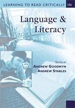 Learning to Read Critically in Language and Literacy - Goodwyn, Andrew / Stables, Andrew W