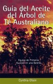 Guia del Aceite del Arbol de Te Australiano