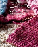 The Easy Learn to Crochet in Just One Day