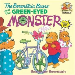 The Berenstain Bears and the Green-Eyed Monster - Berenstain, Stan