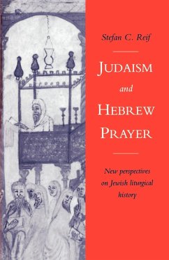 Judaism and Hebrew Prayer - Reif, Stefan C.