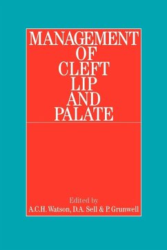 Management of Cleft Lip and Palate - Watson, A.; Sell, Debbie; Grunwell, Pamela