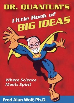 Dr. Quantum's Little Book of Big Ideas - Wolf, Fred Alan (Fred Alan Wolf)