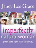 Imperfectly Natural Woman