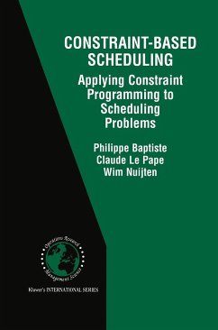 Constraint-Based Scheduling - Baptiste, Philippe;Le Pape, Claude;Nuijten, Wim