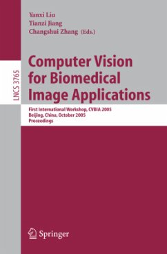 Computer Vision for Biomedical Image Applications - Liu, Yanxi / Jiang, Tianzi / Zhang, Changshui (eds.)