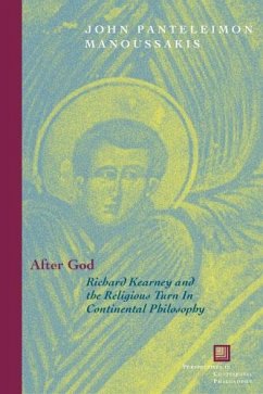 After God: Richard Kearney and the Religious Turn in Continental Philosophy - Manoussakis, John Panteleimon