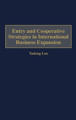 Entry and Cooperative Strategies in International Business Expansion - Luo, Yadong