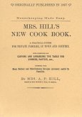 Mrs. Hill's New Cook Book: A Practical System for Private Families, in Town and Country