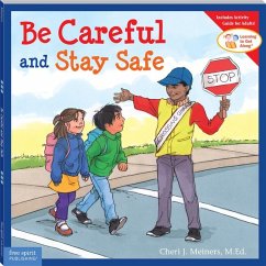 Be Careful and Stay Safe - Meiners, Cheri J