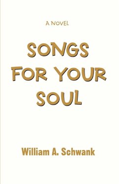 Songs for Your Soul - Schwank, William A.