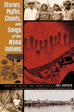 Stories, Myths, Chants, and Songs of the Kuna Indians - Sherzer, Joel