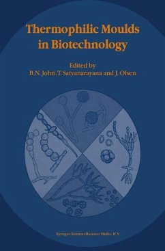 Thermophilic Moulds in Biotechnology - Johri, B.N. / Satyanarayana, T. / Olsen, J. (eds.)