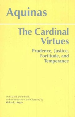 The Cardinal Virtues - Aquinas, Thomas; Regan, Richard J.