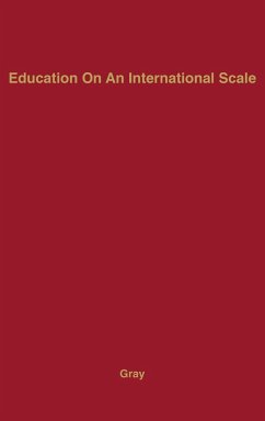 Education on an International Scale - Gray, George W.; Unknown