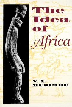 The Idea of Africa - Mudimbe, V. Y.