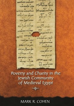 Poverty and Charity in the Jewish Community of Medieval Egypt - Cohen, Mark R.