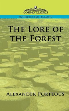 The Lore of the Forest - Porteous, Alexander