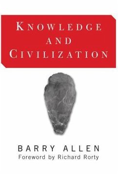 Knowledge And Civilization - Allen, Barry