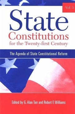 State Constitutions for the Twenty-First Century: The Agenda of State Constitutional Reform