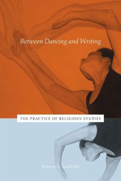 Between Dancing and Writing - Lamothe, Kimerer L.