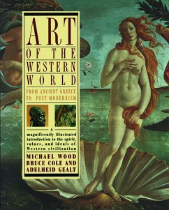 Art of the Western World: From Ancient Greece to Post Modernism - Cole, Bruce